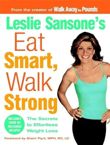 cover image Leslie Sansone's Eat Smart, Walk Strong: The Secrets to Effortless Weight Loss