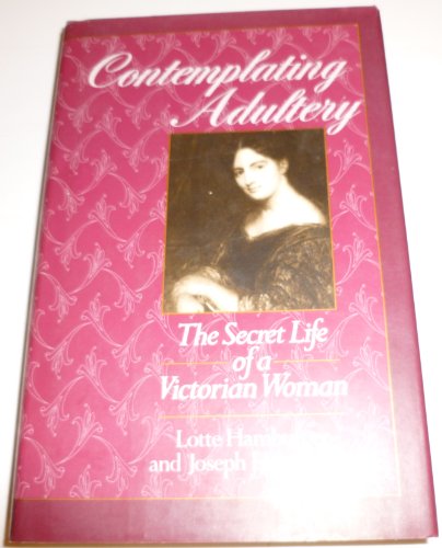 cover image Contemplating Adultery: The Secret Life of a Victorian Woman