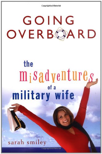 cover image Going Overboard: The Misadventures of a Military Wife