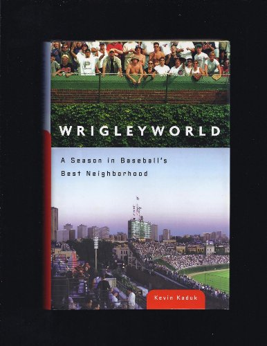 cover image Wrigleyworld: A Season in Baseball's Best Neighborhood