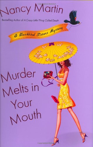 cover image Murder Melts in Your Mouth: A Blackbird Sisters Mystery