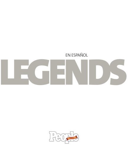cover image Legends En Espanol: The 100 Most Iconic Hispanic Entertainers of All Time by People En Espanol