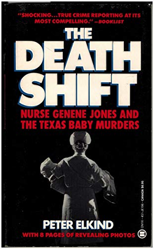 cover image The Death Shift: The True Story of Nurse Genene and the Texas Baby Murders