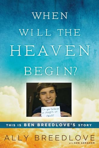 cover image When Will the Heaven Begin? This is Ben Breedlove’s Story
