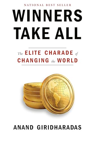 cover image Winners Take All: The Elite Charade of Changing the World