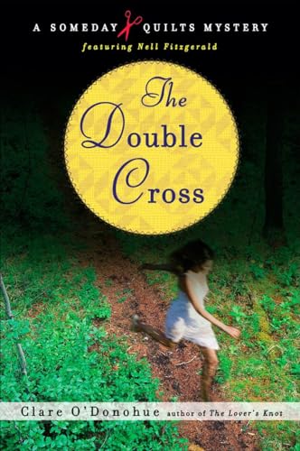 cover image The Double Cross: A Someday Quilts Mystery