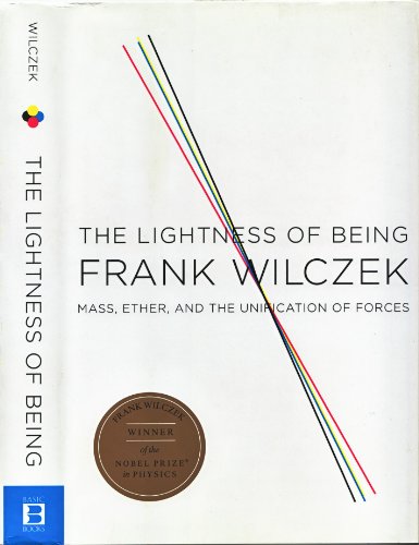 cover image The Lightness of Being: Mass, Ether, and the Unification of Forces