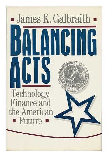 cover image Balancing Acts: Technology, Finance, and the American Future
