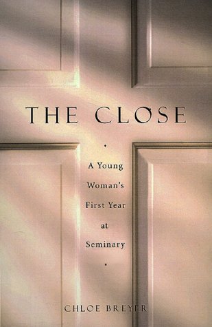 cover image The Close: A Young Woman's First Year at Seminary