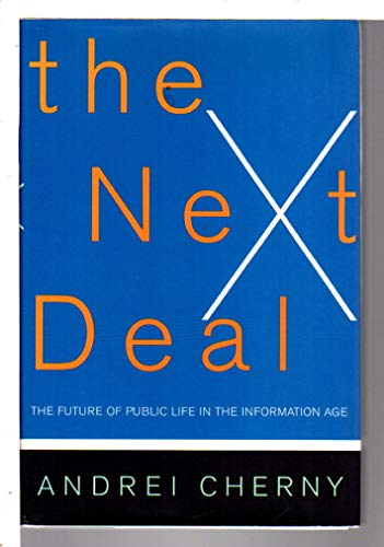 cover image The Next Deal: The Future of Public Life in the Information Age
