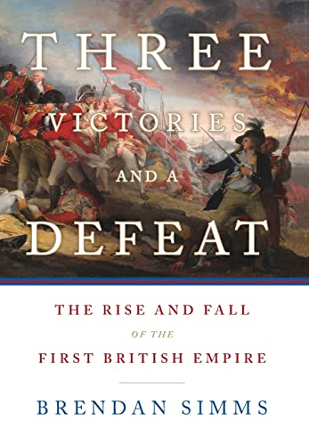 cover image Three Victories and a Defeat: The Rise and Fall of the British Empire