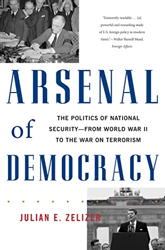 cover image Arsenal of Democracy: The Politics of National Security—From World War II to the War on Terrorism