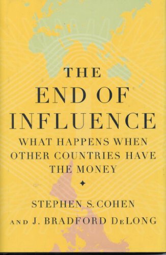 cover image The End of Influence: What Happens When Other Countries Have the Money