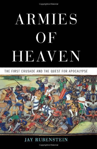 cover image Armies of Heaven: 
The First Crusade and the Quest for Apocalypse