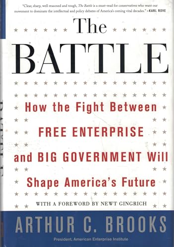 cover image The Battle: How the Fight between Free Enterprise and Big Government Will Shape America's Future