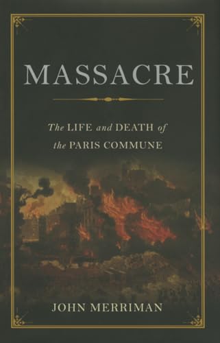 cover image Massacre: The Life and Death of the Paris Commune