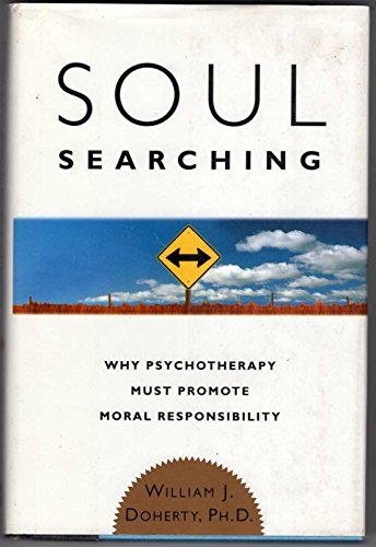 cover image Soul Searching: Why Psychotherapy Must Promote Moral Responsibility