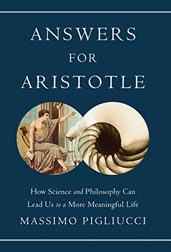cover image Answers for Aristotle: How Science and Philosophy Can Lead Us to a More Meaningful Life