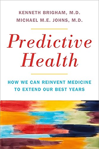 cover image Predictive Health: 
How We Can Reinvent Medicine to Extend Our Best Years