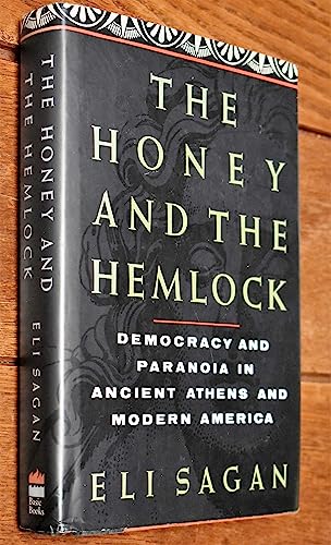 cover image The Honey and the Hemlock: Democracy and Paranoia in Ancient Athens and Modern America
