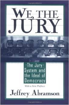 cover image We, the Jury: The Jury System and the Ideal of Democracy