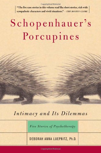 cover image SCHOPENHAUER'S PORCUPINES: Intimacy and Its Dilemmas: Five Stories of Psychotherapy