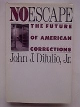 cover image No Escape: The Future of American Corrections