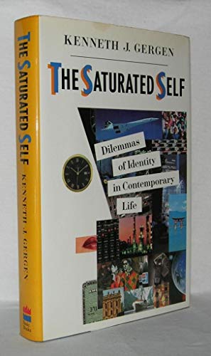 cover image The Saturated Self: Dilemmas of Identity in Contemporary Life