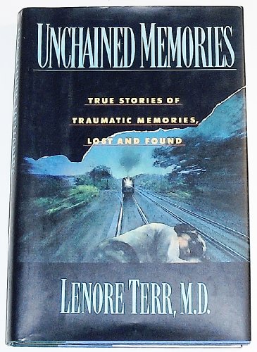 cover image Unchained Memories: True Stories of Traumatic Memories, Lost and Found