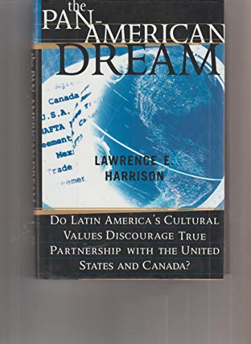 cover image The Pan-American Dream: Do Latin America's Cultural Values Discourage True Partnership with the United States and Canada?