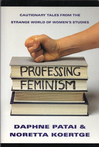 cover image Professing Feminism: Cautionary Tales from the Strange World of Women's Studies
