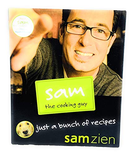 cover image Sam the Cooking Guy: Just a Bunch of Recipes