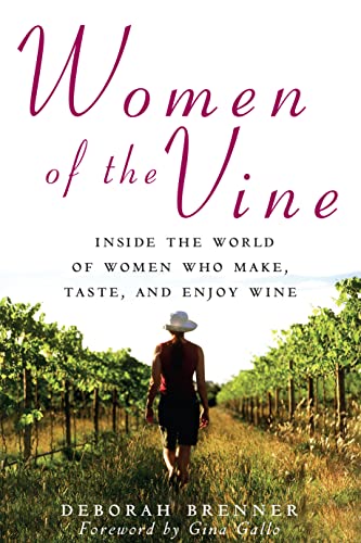 cover image Women of the Vine: Inside the World of Women Who Make, Taste, and Enjoy Wine