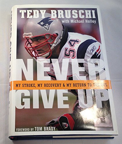 cover image Never Give Up: My Stroke, My Recovery and My Return to the NFL