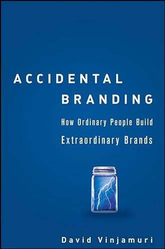 cover image Accidental Branding: How Ordinary People Build Extraordinary Brands
