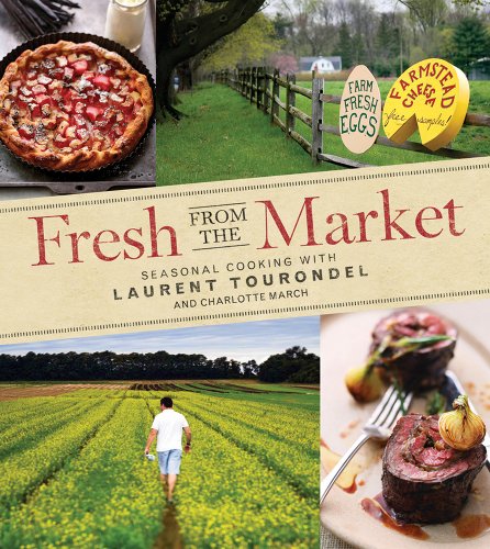 cover image Fresh from the Market: Seasonal Cooking with Laurent Tourondel 