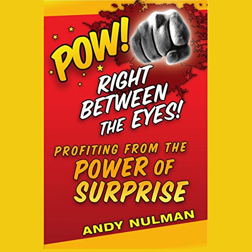 cover image Pow! Right Between the Eyes! The Book About Surprise Marketing