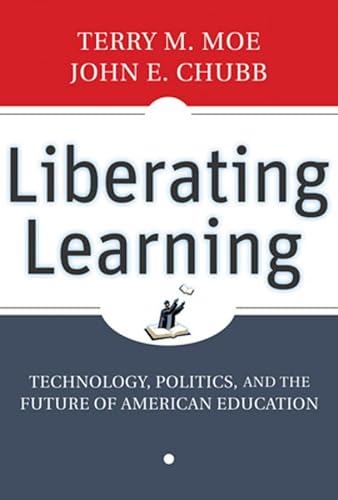 cover image Liberating Learning: Technology, Politics, and the Future of American Education