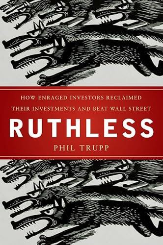 cover image Ruthless: How Ordinary Investors Beat the Biggest Scam in Wall Street History