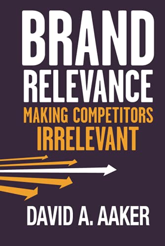 cover image Brand Relevance: Making Competitors Irrelevant