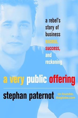 cover image A VERY PUBLIC OFFERING: A Rebel's Story of Business Excess, Success, and Reckoning