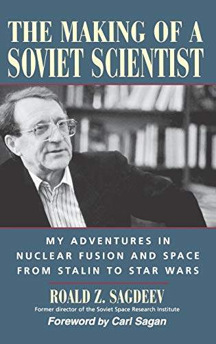 cover image The Making of a Soviet Scientist: My Adventures in Nuclear Fusion and Space from Stalin to Star Wars