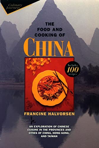 cover image The Food and Cooking of China: An Exploration of Chinese Cuisine in the Provinces and Cities of China, Hong Kong, and Taiwan