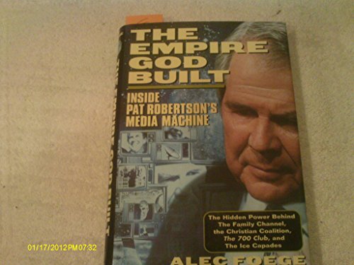 cover image The Empire God Built: Inside Pat Robertson's Media Machine