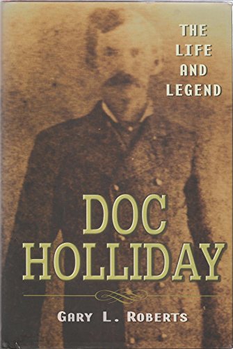 cover image Doc Holliday: The Life and Legend