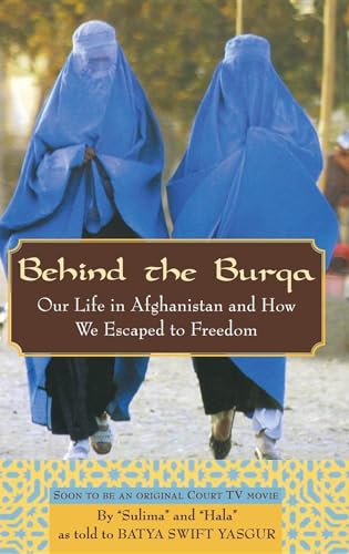 cover image BEHIND THE BURQA: Our Life in Afghanistan and How We Escaped to Freedom