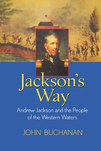 cover image Jackson's Way: Andrew Jackson and the People of the Western Waters