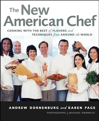 cover image THE NEW AMERICAN CHEF: Cooking with the Best Flavors and Techniques from Around the World