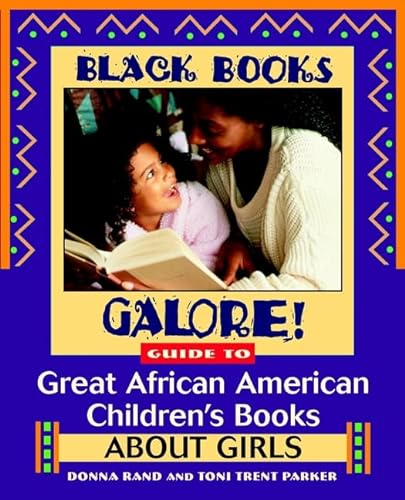 cover image Black Books Galore! Guide to Great African American Children's Books about Girls