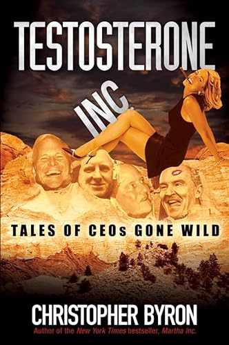 cover image Testosterone Inc.: Tales of CEOs Gone Wild